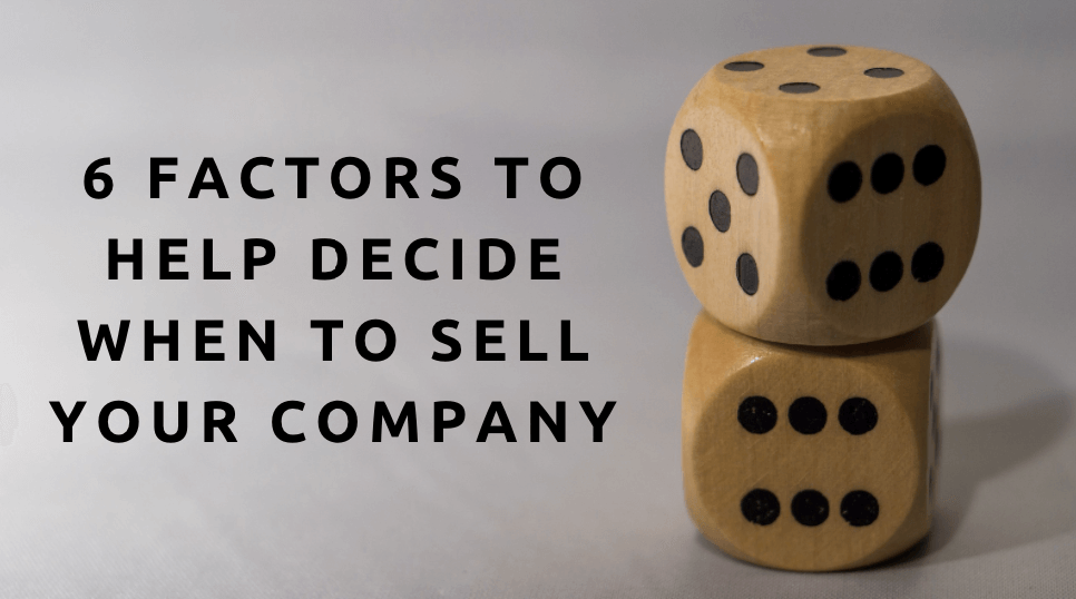6 ways to determine when to sell my business.