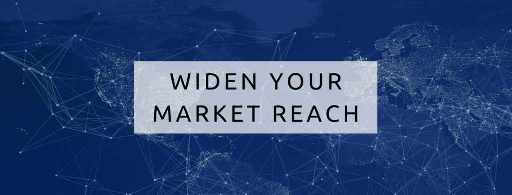widen your business's market reach to increase its value.
