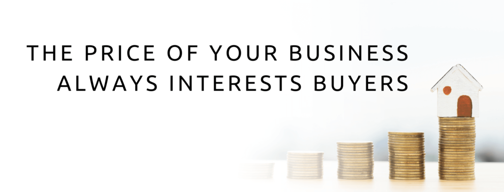 The price of your business insterest buyers.