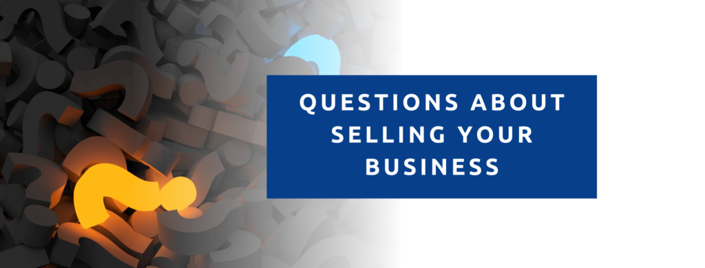 Questions about selling your business