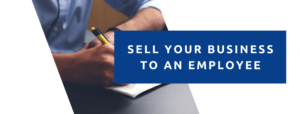 Selling your business to an employee