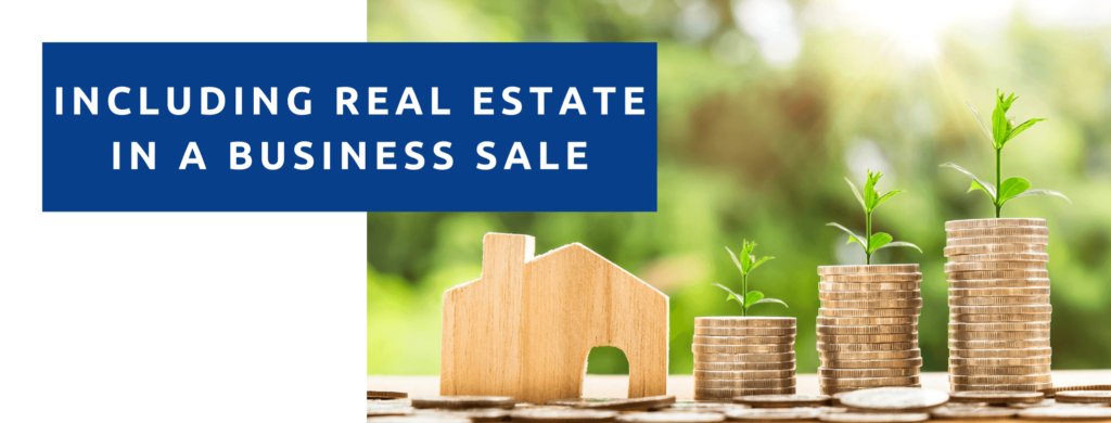 Do I sell my real estate with my business?